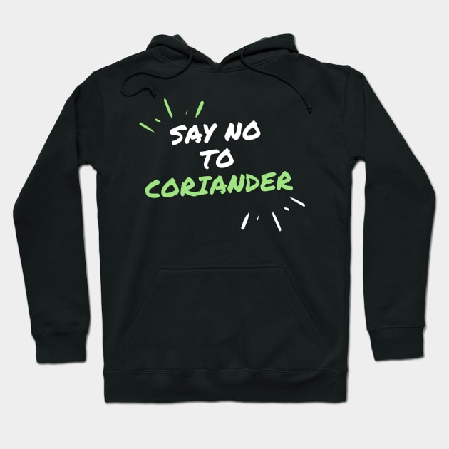 i Hate Coriander Hoodie by dudelinart